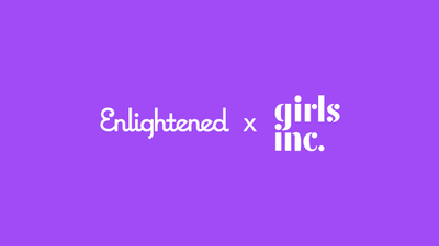 Enlightened Gives Back: Girls Inc.