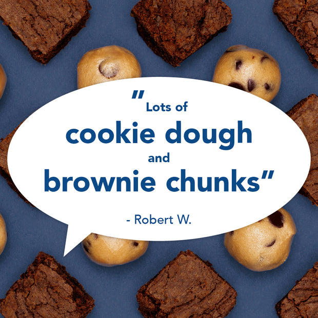 Text reading "'Lots of cookie dough and brownie chunks' - Robert W." over a background of cookie dough and brownies