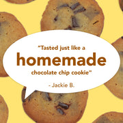Text reading "'Tasted just like a homemade chocolate chip cookie' - Jackie B." over a background of Enlightened chocolate chip cookies